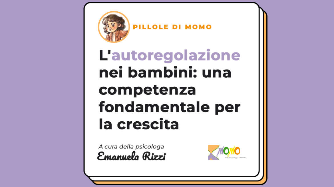 L’autoregolazione nei bambini: una competenza fondamentale per la crescita