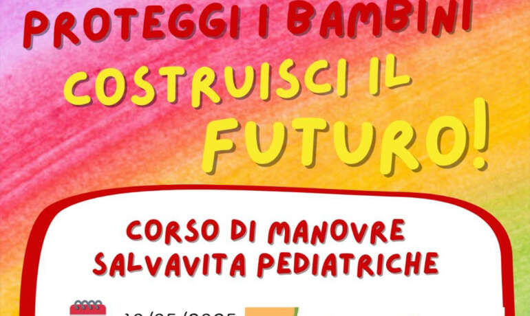 IMPARA A SALVARE UNA VITA: CORSO DI MANOVRE PEDIATRICHE
